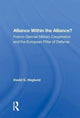 Book cover of: Alliance Within the Alliance?. By: David G. Haglund