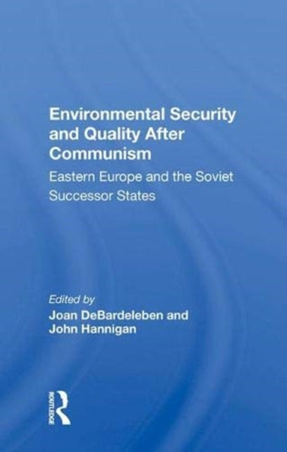 Book cover of: Environmental Security And Quality After Communism. By: Joan DeBardeleben