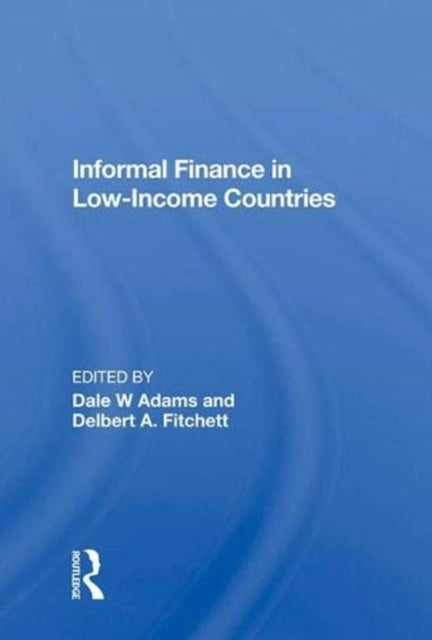 Book cover of: Informal Finance in Low-Income Countries. By: Dale W. Adams