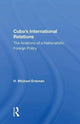 Book cover of: Cuba's International Relations. By: H. Michael Erisman