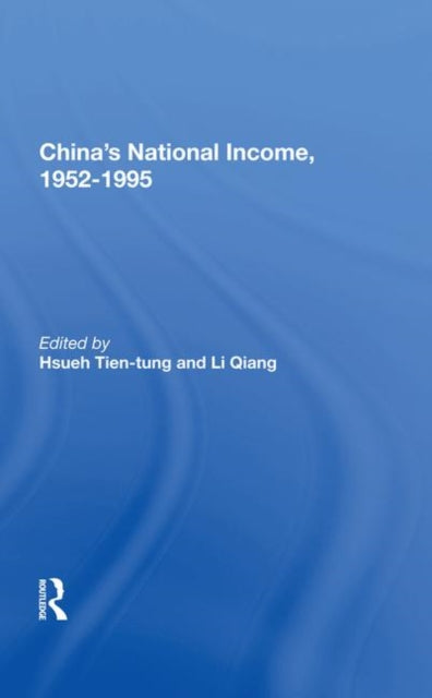 Book cover of: China's National Income, 1952-1995. By: Tiandong Xue