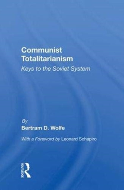 Book cover of: Communist Totalitarianism. By: Bertram D. Wolfe