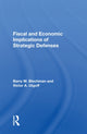 Book cover of: Fiscal And Economic Implications Of Strategic Defenses. By: Barry M. Blechman
