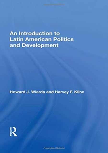 Book cover of: Introduction to Latin American Politics and Development. By: Howard J. Wiarda