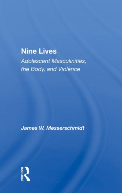 Book cover of: Nine Lives. By: James Messerschmidt