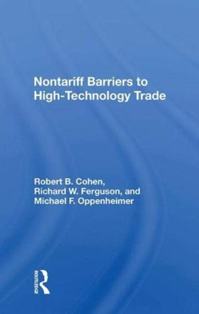 Book cover of: Nontariff Barriers to High-Technology Trade. By: Robert B. Cohen