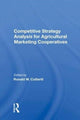 Book cover of: Competitive Strategy Analysis For Agricultural Marketing Cooperatives