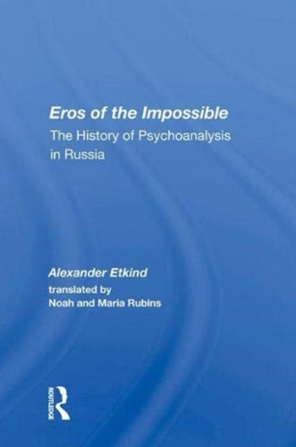 Book cover of: Eros of the Impossible. By: Aleksandr Etkind