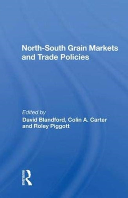 Book cover of: North-south Grain Markets And Trade Policies. By: David Blandford