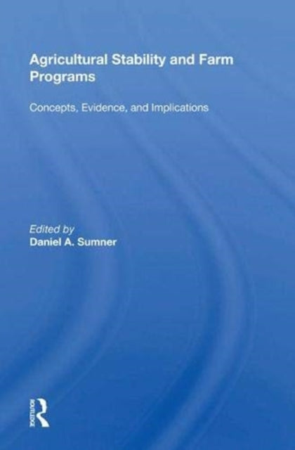 Book cover of: Agricultural Stability And Farm Programs. By: Daniel A. Sumner