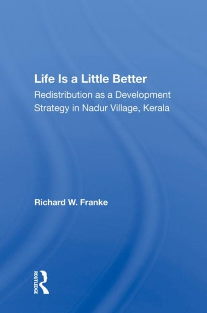 Book cover of: Life Is A Little Better. By: Richard W. Franke