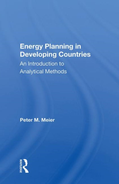 Book cover of: Energy Planning In Developing Countries. By: Peter Meier