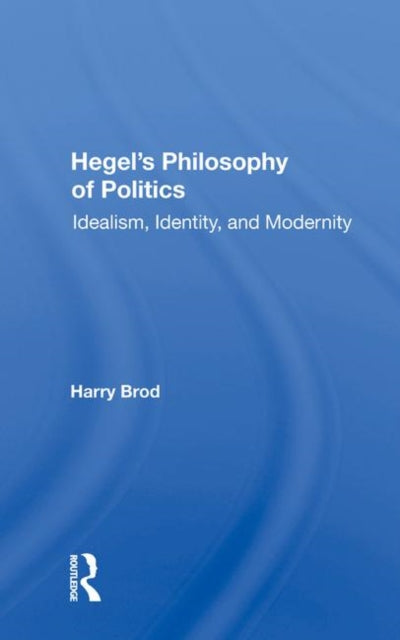 Book cover of: Hegel's Philosophy Of Politics. By: Harry Brod