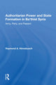 Book cover of: Authoritarian Power And State Formation In Ba`thist Syria. By: Raymond A. Hinnebusch