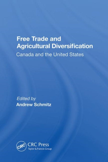 Book cover of: Free Trade And Agricultural Diversification. By: Andrew Schmitz