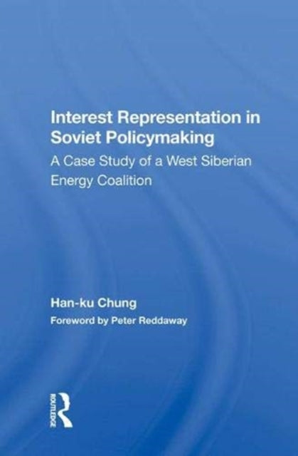 Book cover of: Interest Representation In Soviet Policymaking. By: Han-ku Chung
