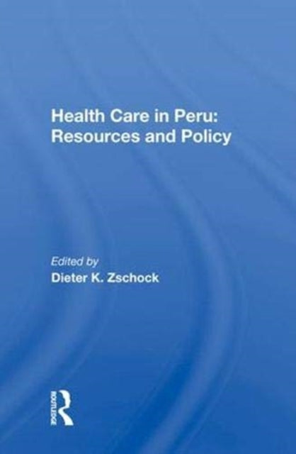 Book cover of: Health Care In Peru. By: Dieter K. Zschock