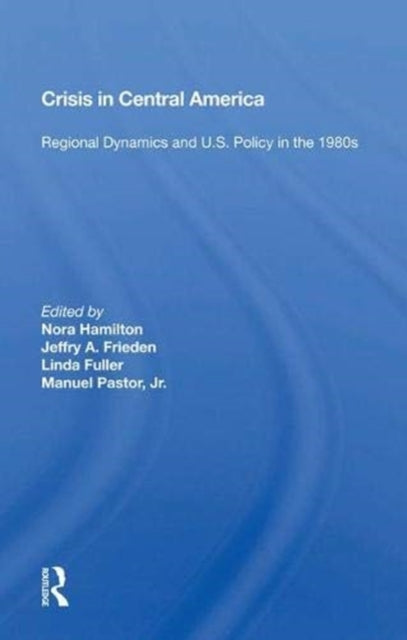 Book cover of: CRISIS in Central America. By: Nora Hamilton
