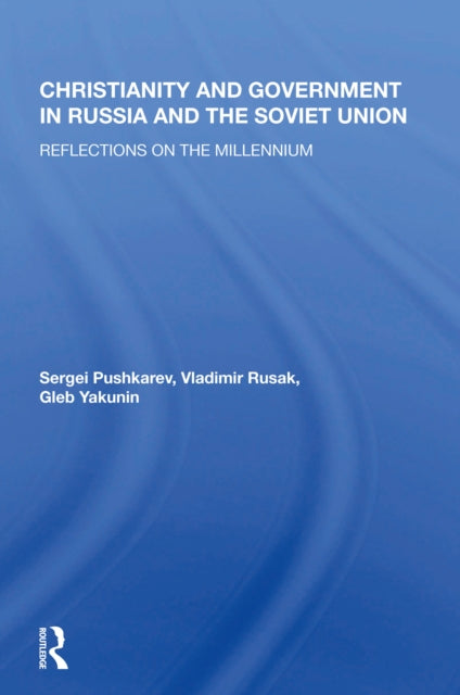 Book cover of: Christianity And Government In Russia And The Soviet Union. By: S. G. Pushkarev