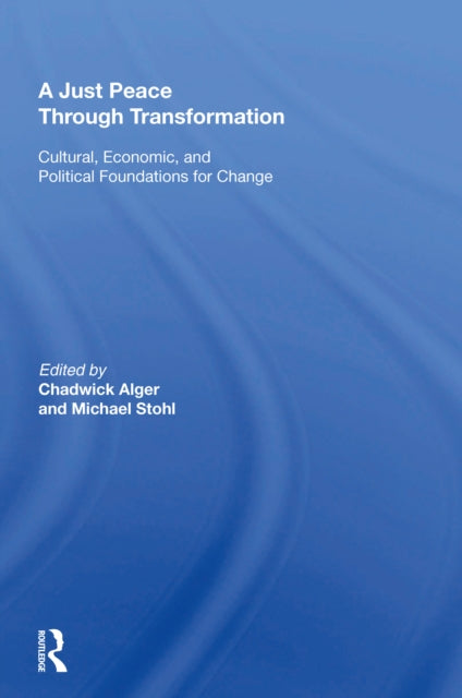Book cover of: Just Peace Through Transformation. By: General Conference Staff International Peace Research Association