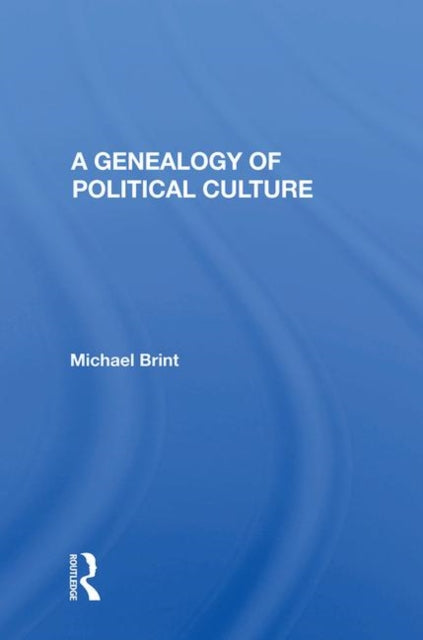 Book cover of: Genealogy Of Political Culture. By: Michael Brint