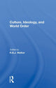 Book cover of: Culture, Ideology, And World Order. By: R. B. J. Walker