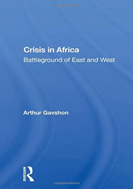 Book cover of: Crisis In Africa. By: Arthur Gavshon