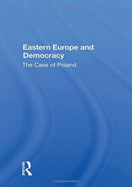 Book cover of: Eastern Europe And Democracy. By: Wojtek Lamentowicz