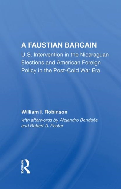 Book cover of: Faustian Bargain. By: William I. Robinson