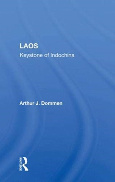 Book cover of: Laos. By: Arthur J. Dommen
