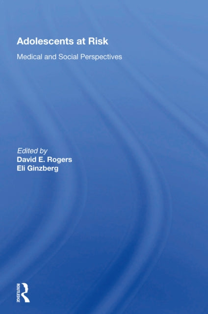 Book cover of: Adolescents At Risk. By: David E. Rogers