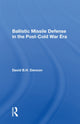 Book cover of: Ballistic Missile Defense In The Post-cold War Era. By: David Denoon