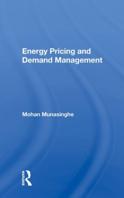 Book cover of: Energy Pricing And Demand Management. By: Mohan Munasinghe