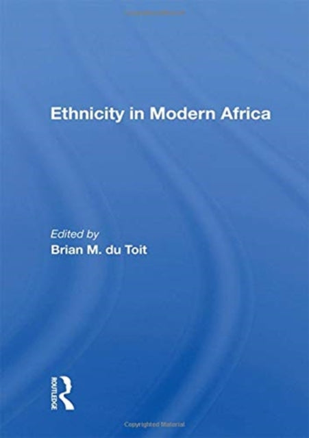 Book cover of: Ethnicity in Modern Africa. By: Brian M. Du Toit