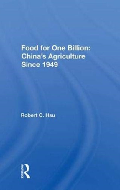 Book cover of: Food For One Billion. By: Robert C. Hsu