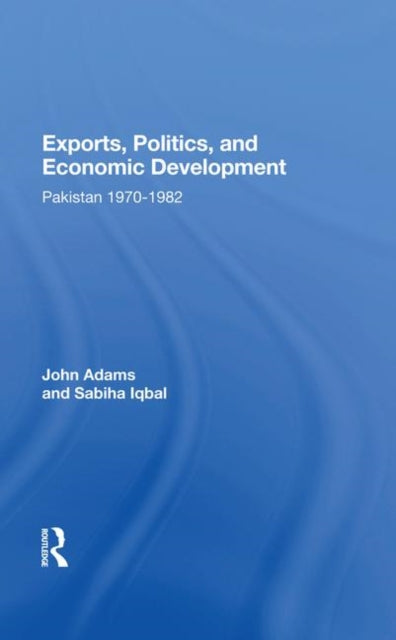 Book cover of: Exports, Politics, And Economic Development. By: John Q. Adams