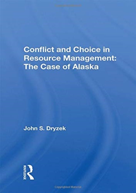 Book cover of: Conflict And Choice In Resource Management. By: John S. Dryzek