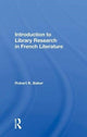 Book cover of: Introduction To Library Research In French Literature. By: Baker, Robert K.