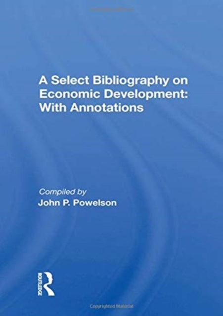 Book cover of: Select Bibliography On Economic Development. By: John P. Powelson