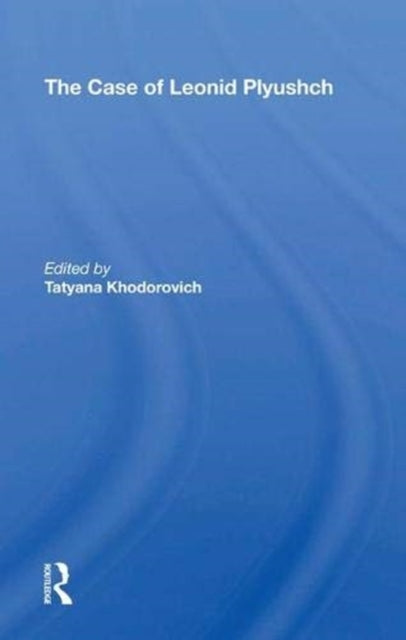 Book cover of: Case Of Leonid Plyushch. By: Tatyana Khodorovich