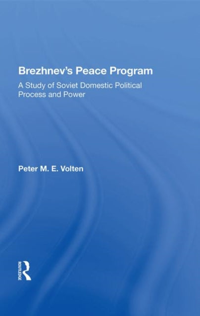 Book cover of: Brezhnev's Peace Program. By: Peter M. E. Volten