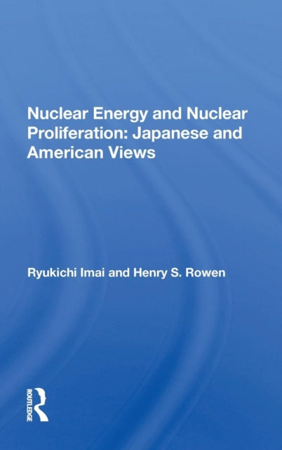 Book cover of: Nuclear Energy And Nuclear Proliferation. By: Ryukichi Imai