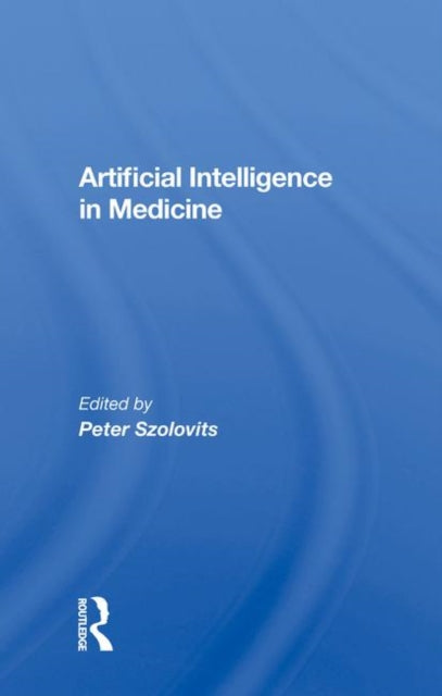 Book cover of: Artificial Intelligence In Medicine. By: Peter Szolovits