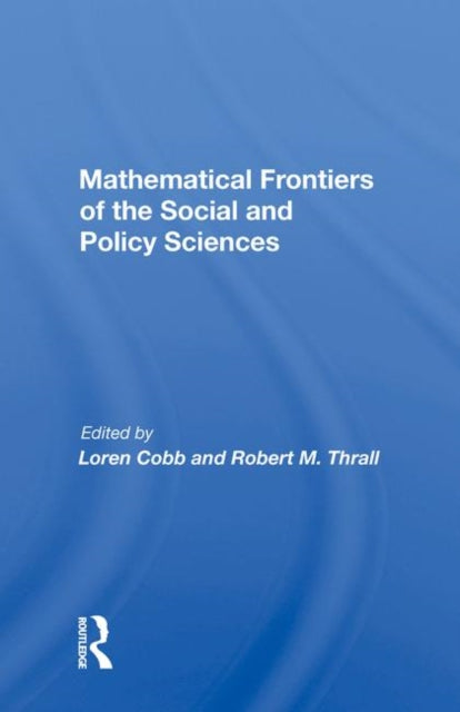 Book cover of: Mathematical Frontiers Of The Social And Policy Sciences
