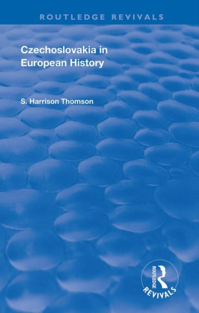 Book cover of: Czechoslovakia in European History. By: Samuel Harrison Thomson