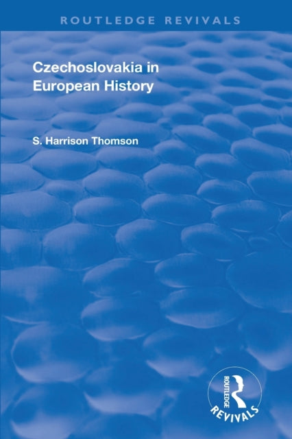 Book cover of: Czechoslovakia in European History. By: Samuel Harrison Thomson