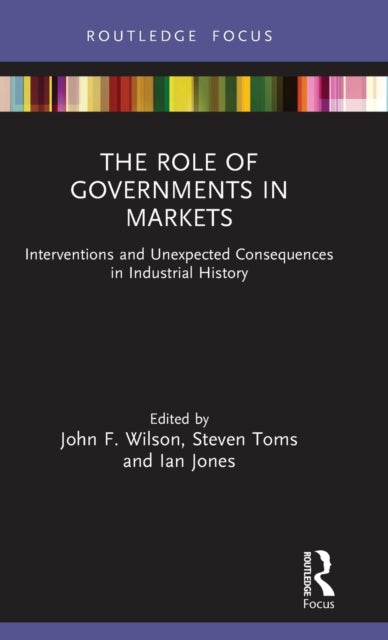 Book cover of: Role of Governments in Markets. By: J. F. Wilson
