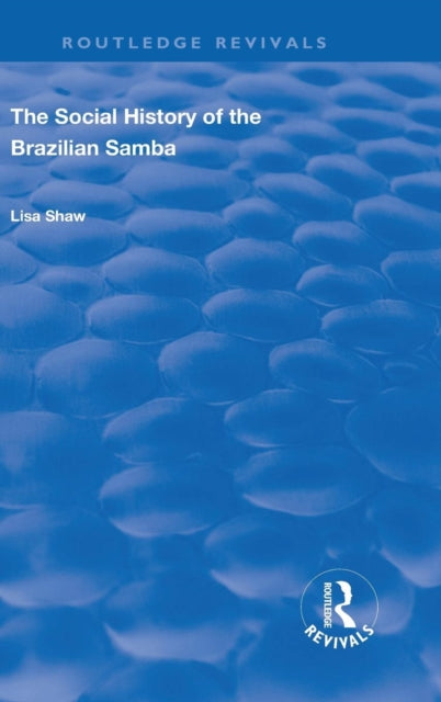 Book cover of: Social History of the Brazilian Samba. By: Lisa Shaw