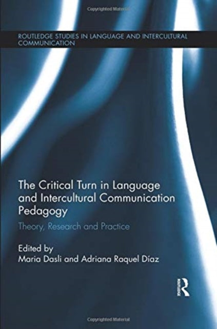 Book cover of: Critical Turn in Language and Intercultural Communication Pedagogy. By: Maria Dasli