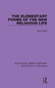 Book cover of: Elementary Forms of the New Religious Life. By: Roy Wallis